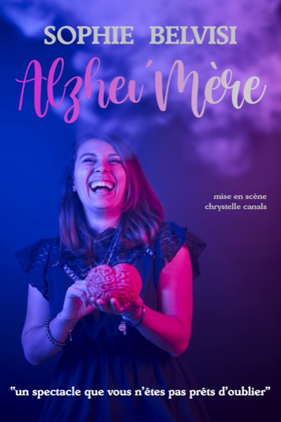 Affiche du spectacle Alzhei&rsquo;Mère à la Comédie de Besançon
