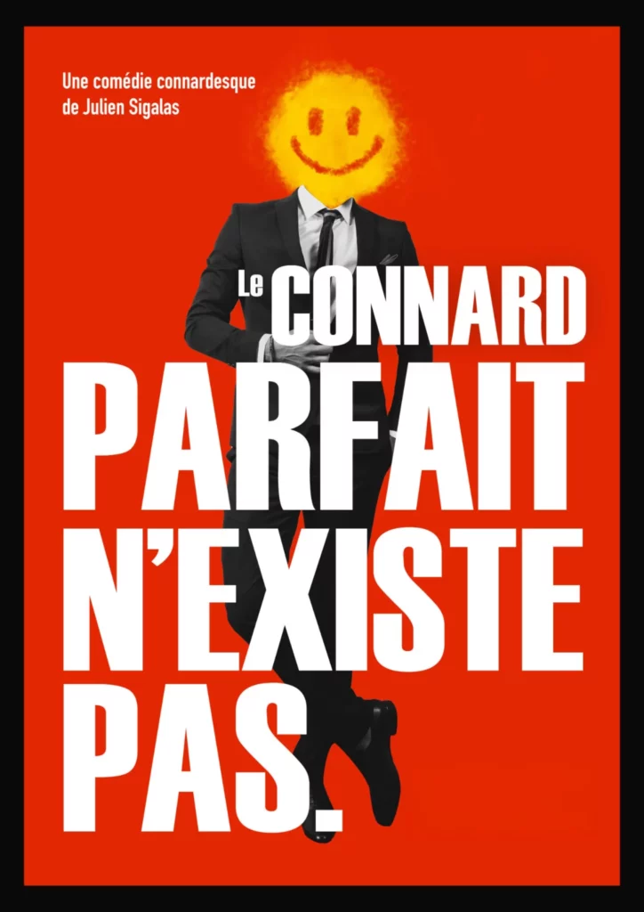 Affiche du spectacle Le connard parfait n&rsquo;existe pas à la Comédie de Besançon