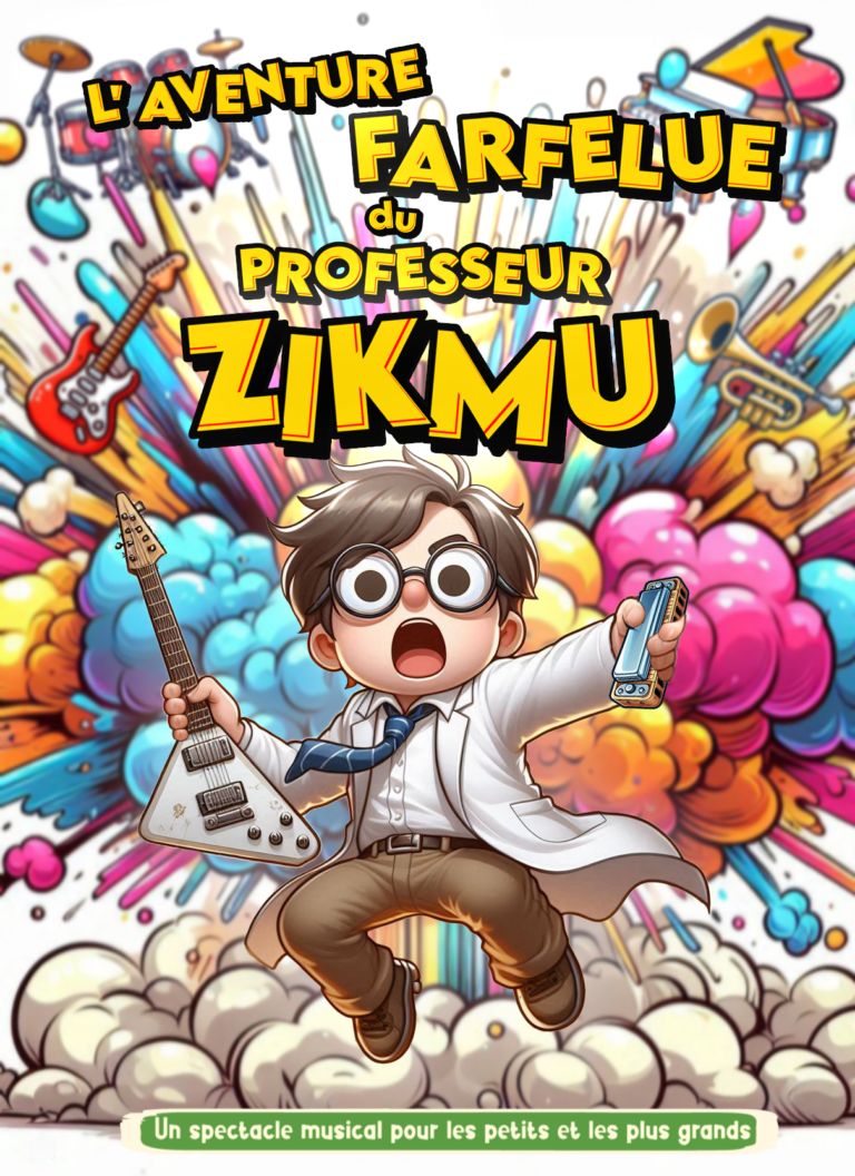 Affiche du spectacle L&rsquo;aventure farfelue du professeur Zikmu