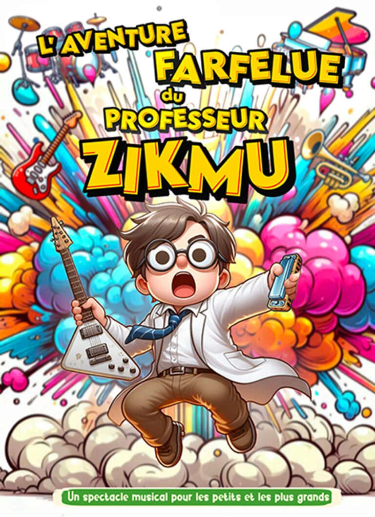 Affiche du spectacle L’aventure farfelue du professeur Zikmu à la Comédie de Besançon