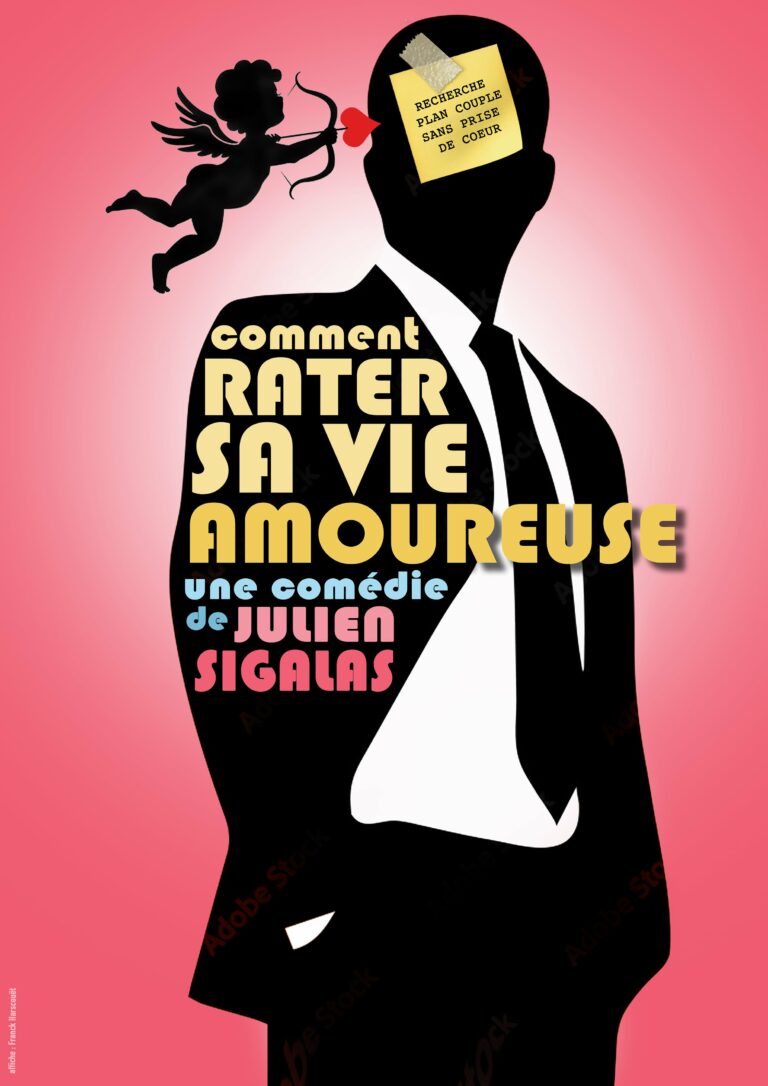 Affiche du spectacle Comment rater sa vie amoureuse ? à la Comédie de Besançon