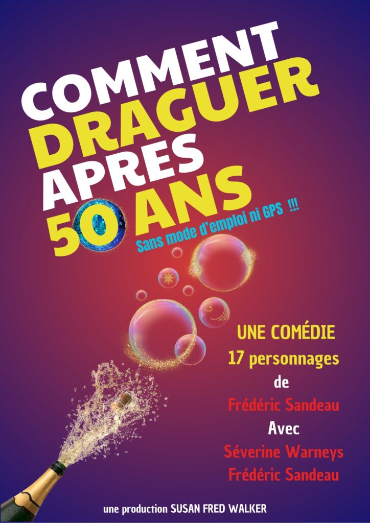 Affiche du spectacle Comment draguer après 50 ans à la Comédie de Besançon