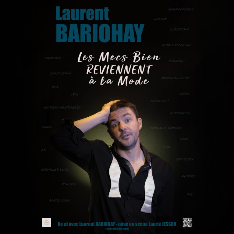 Affiche du spectacle Laurent Bariohay dans Les mecs bien reviennent à la mode à la Comédie de Besançon