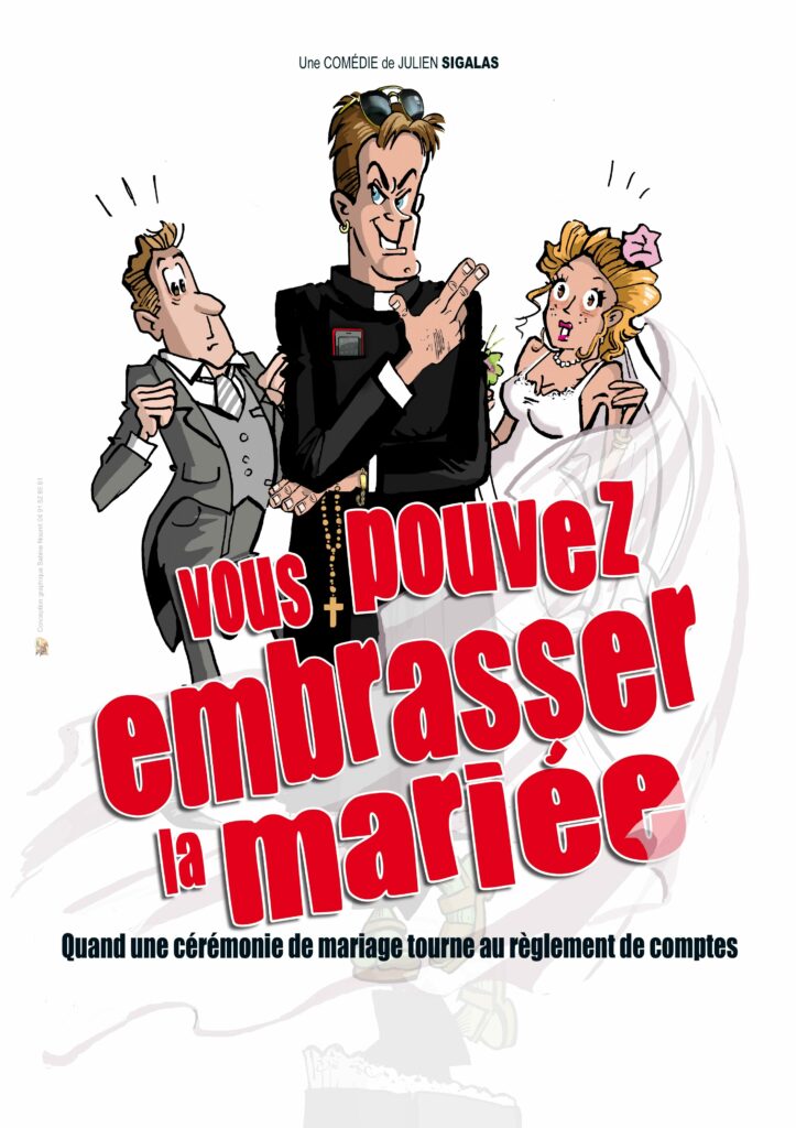 Affiche du spectacle Vous pouvez embrasser la mariée à la Comédie de Besançon