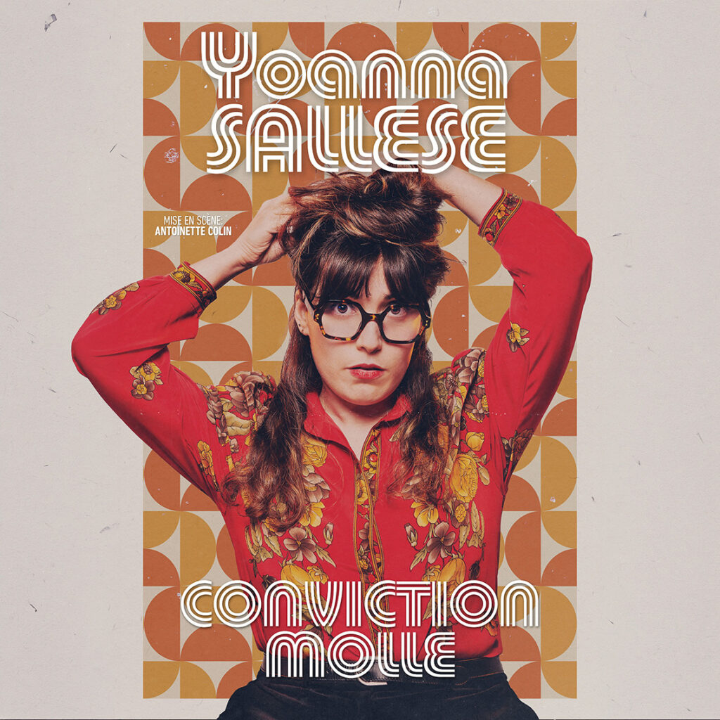 Affiche du spectacle Yoanna Sallese dans Conviction molle à la Comédie de Besançon